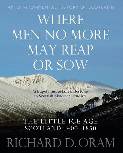 Richard D. Oram Where Men No More May Reap or Sow (Copertina rigida)