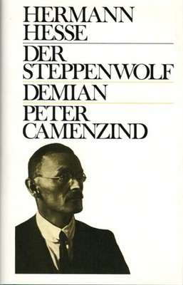 Hermann Hesse - Der Steppenwolf  * Demian * Peter Camenzind * * * * * *
