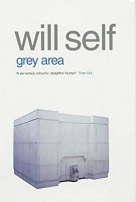 Grey Area Und Andere Geschichten Taschenbuch Will Self
