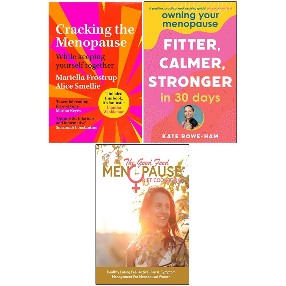 Good Food Menopause ,Owning Your Menopause, Cracking the Menopause 3 Books Set