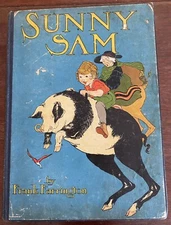 SUNNY SAM by Frank Farrington 1921 E.R. &V.H. Kirkbride Illustrators RARE!