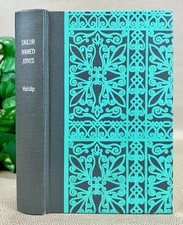 Sailor Named Jones: A Novel of America’s Great Captain by H. Haislip - 1957 HC