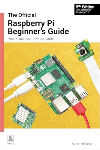 The Official Raspberry Pi Beginner's Guide: How to use... - Halfacree, Gareth