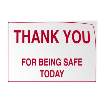 Horizontal Vinyl Stickers Thank You for Being Safe Today Hazard Safety Slogans