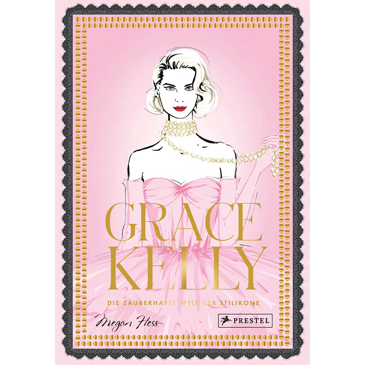 Thumbnail - Grace Kelly. Die Zauberhafte Welt Der Stilikone. Megan Hess