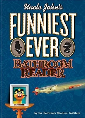 Uncle John's Funniest Ever Bathroom Reader (Uncle John's Buch Portable Press