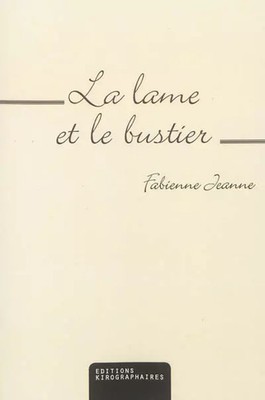 La lame et le bustier, Fabienne Jeanne