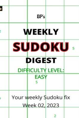 Pritchard - BP'S WEEKLY SUDOKU DIGEST - SCHWIERIGKEIT EINFACH - WOCHE 02 202 - J555z