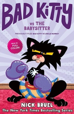 Bad Kitty vs the Babysitter (full-color edition): The Uproar at the Front Do...