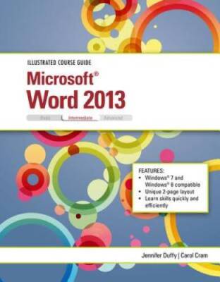 Illustrated Course Guide: Microsoft Word 2013 Intermediate (Illustra - VERY GOOD