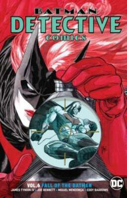 Batman - Detective Comics Vol. 6: Fall of the Batmen by James Tynion IV: New