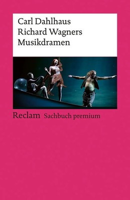 Carl Dahlhaus | Richard Wagners Musikdramen | Taschenbuch | Deutsch (2020)