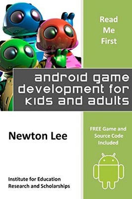 Read Me First: Android Game Development for Kids and Adults (Free Game and ...