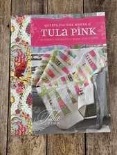 Tula Pink Quilts From The House Of 20 Fabric Projects To Make Use And Love