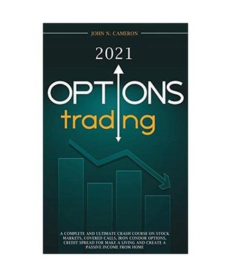 OPTION TRADING 2021: 2 BOOKS in 1 A Complete and Ultimate Crash Course on Stock 