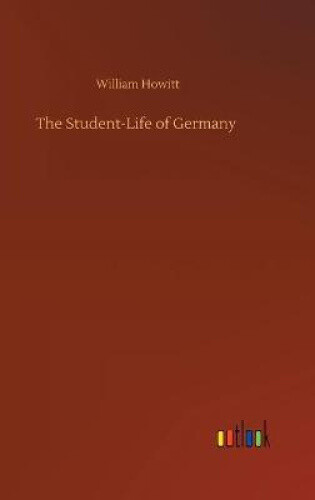 Thumbnail - The Student-life Of Germany By Howitt, William