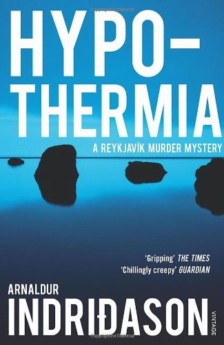 Hypothermia (Reykjavik Murder Mysteries 6) By Arnaldur Indridas .9780099532279