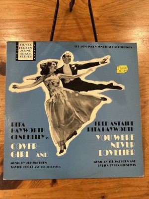 COVER GIRL / YOU WERE NEVER LOVELIER SOUNDTRACK LP KELLY HAYWORTH EX