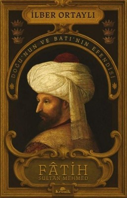 Fatih Sultan Mehmed | Ilber Ortayli | türkisch