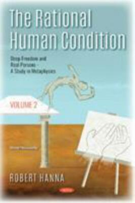 Deep Freedom and Real Persons - a Study in Metaphysics, Hardcover by Hanna, R...