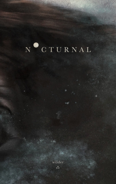 Nocturnal by Wilder Poetry (Paperback Book)