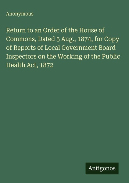 Anonymous | Return To An Order Of The House Of Commons, Dated 5 Aug., 1874,...-image