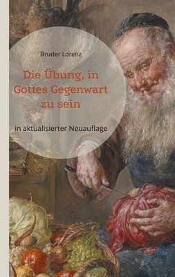 Die Übung, in Gottes Gegenwart zu sein | Bruder Lorenz | Taschenbuch | 126 S.