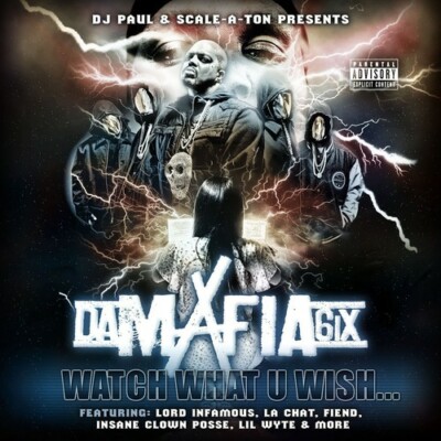 Watch What U Wish by Da Mafia 6IX ( EXPLICIT HIP HOP CD, 2015)