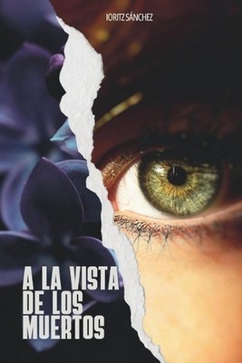 a la Vista de Los Muertos by Ioritz S?nchez Landera (Spanish) Paperback Book
