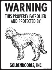 Warning Goldendoodle Property Protected - Beware Dog Aluminum Dog Sign - 9 x 12