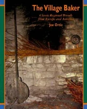 The Village Baker: Classic Regional Breads from Europe and America - GOOD