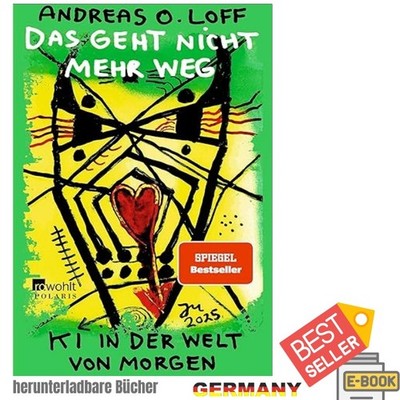 Das geht nicht mehr weg: KI in der Welt von morgen, Andreas O. Loff 2026