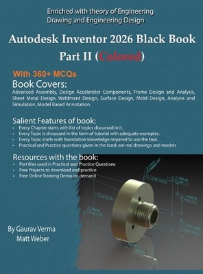 Autodesk Inventor 2026 Black Book Part II: (Colored) by Gaurav Verma Hardcover B