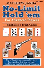 NO-LIMIT HOLD 'EM FOR ADVANCED PLAYERS By Matthew Janda *Excellent Condition*