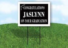 JASLYNN CONGRATULATIONS GRADUATION 18 in x 24 in Yard Sign Road Sign with Stand