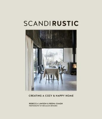 Scandi Rustic: Creating a cozy & - Hardcover, by Lawson Rebecca; Simon - Good