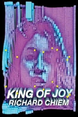 Richard Chiem | King of Joy | Taschenbuch | Englisch (2019) | Catapult
