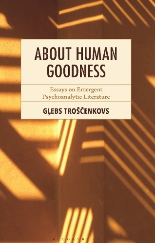 About Human Goodness by Glebs Troscenkovs - 9798881803827