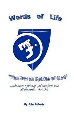 Words of Life: The Seven Spirits of God by John Roberts (English) Paperback Book