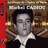 Audio Cd - Michel Cadiou - Singers Of The Paris Opera - Malibran -D- Neu