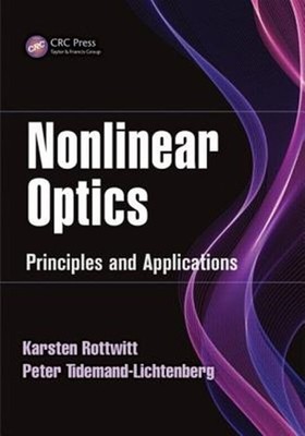 Nonlinear Optics : Principles and Applications, Hardcover by Rottwitt, Karste...