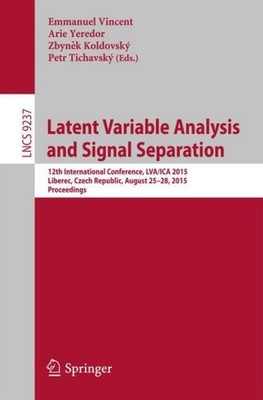 Latent Variable Analysis and Signal Separation Emmanuel Vincent