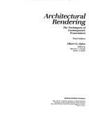 Architectural Rendering : The Techniques of Contemporary Presenta