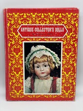 Antique Collector's Dolls First Series by Patricia R. Smith Hardcover