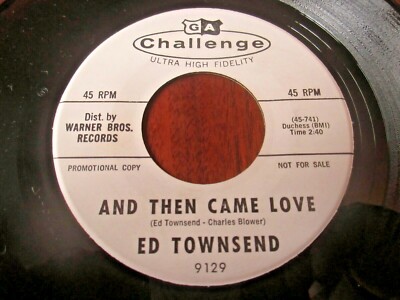ED TOWNSEND Little Bitty Dave/And The Came Love 45 Challenge WHITE LABEL PROMO