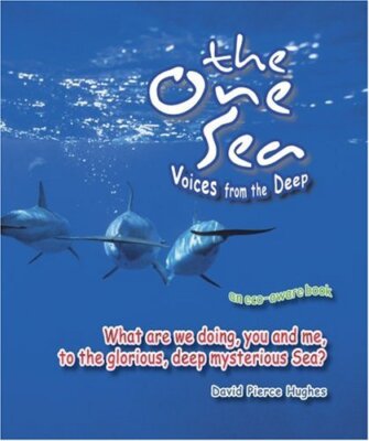 The One Sea: Voices from the Deep  - David Pierce Hughes - NEW - PAPERBACK