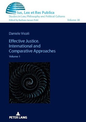 Effective Justice. International and Comparative Approaches Daniele Vicoli