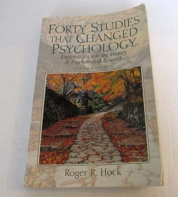 Forty Studies that Changed Psychology: Explorations into the History of Psyc...