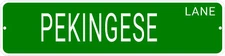 PEKINGESE LANE 24"x6 ALUM COMPOSITE SIGN