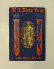 1901 If I Were King by Justin Huntly McCarthy w/ "Extras" from the Play, Illust